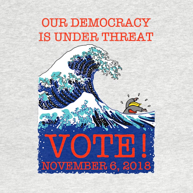 OUR DEMOCRACY IS UNDER THREAT (After Hokusai) by SignsOfResistance
